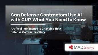 Can Defense Contractors Use AI with CUI? What You Need to Know