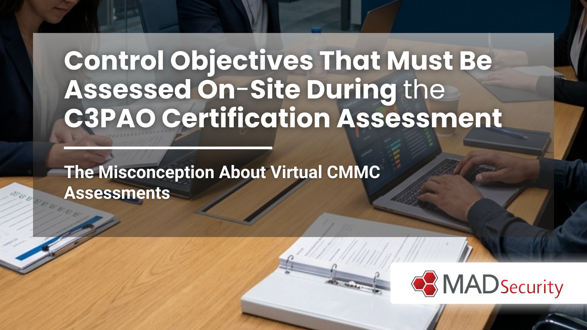 Control Objectives That Must Be Assessed On-Site During the C3PAO ...