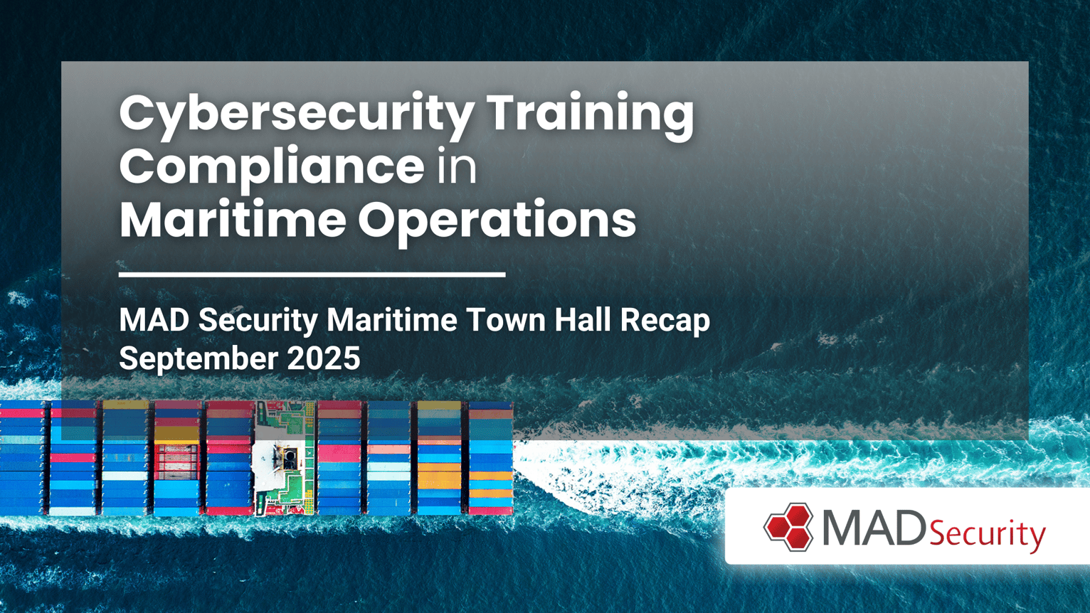 Cybersecurity Training Compliance in Maritime Operations: MAD Security ...