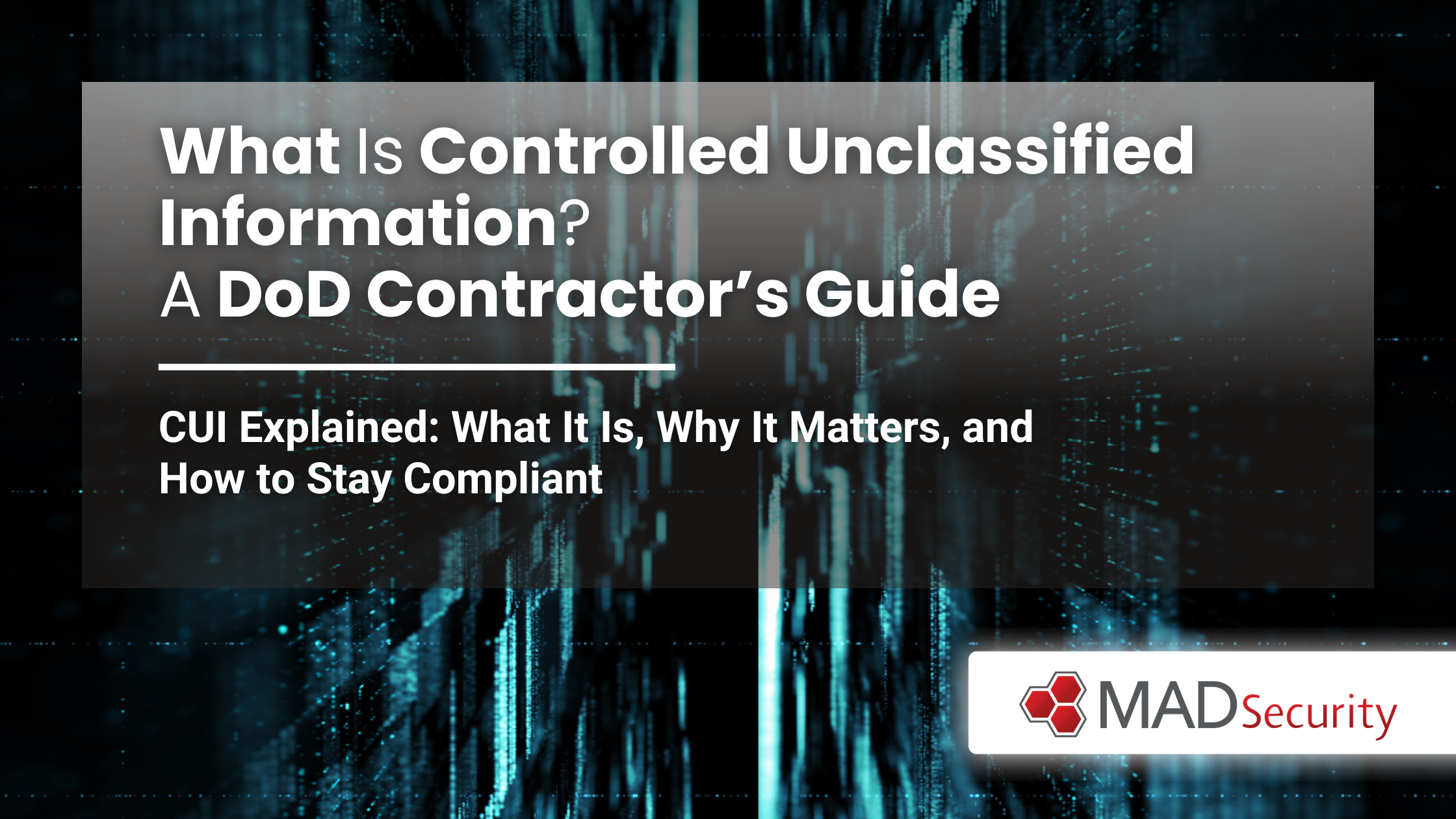 Cui Infographic What Is Controlled Unclassified Information? A DoD Contractor’s Guide