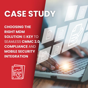 Case Study MDM Implementation CMMC 2.0 Compliance