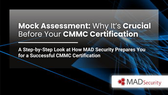 Mock Assessment: Why It’s Crucial Before Your CMMC Certification