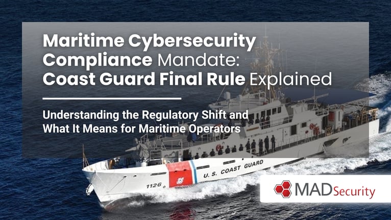 Maritime Cybersecurity Compliance Mandate: Coast Guard Final Rule Explained